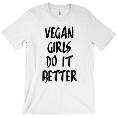 Women's Vegan Girls Do It Better T-Shirt - PrimaVegan