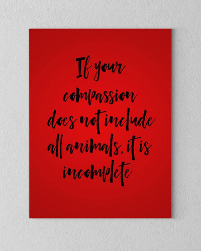 Compassion includes all Animals Canvas - PrimaVegan